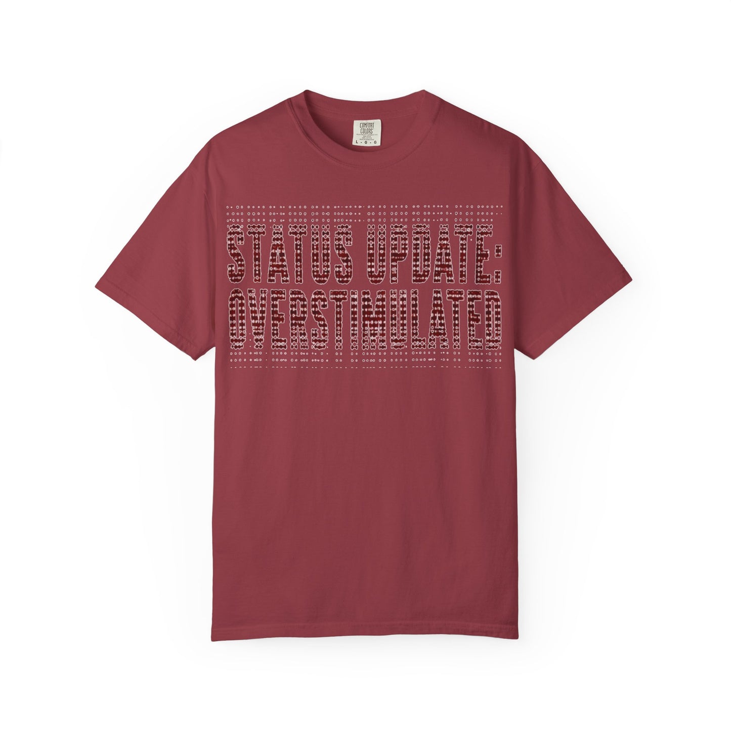 "Status Update: Overstimulated" subtle Graphic Tee