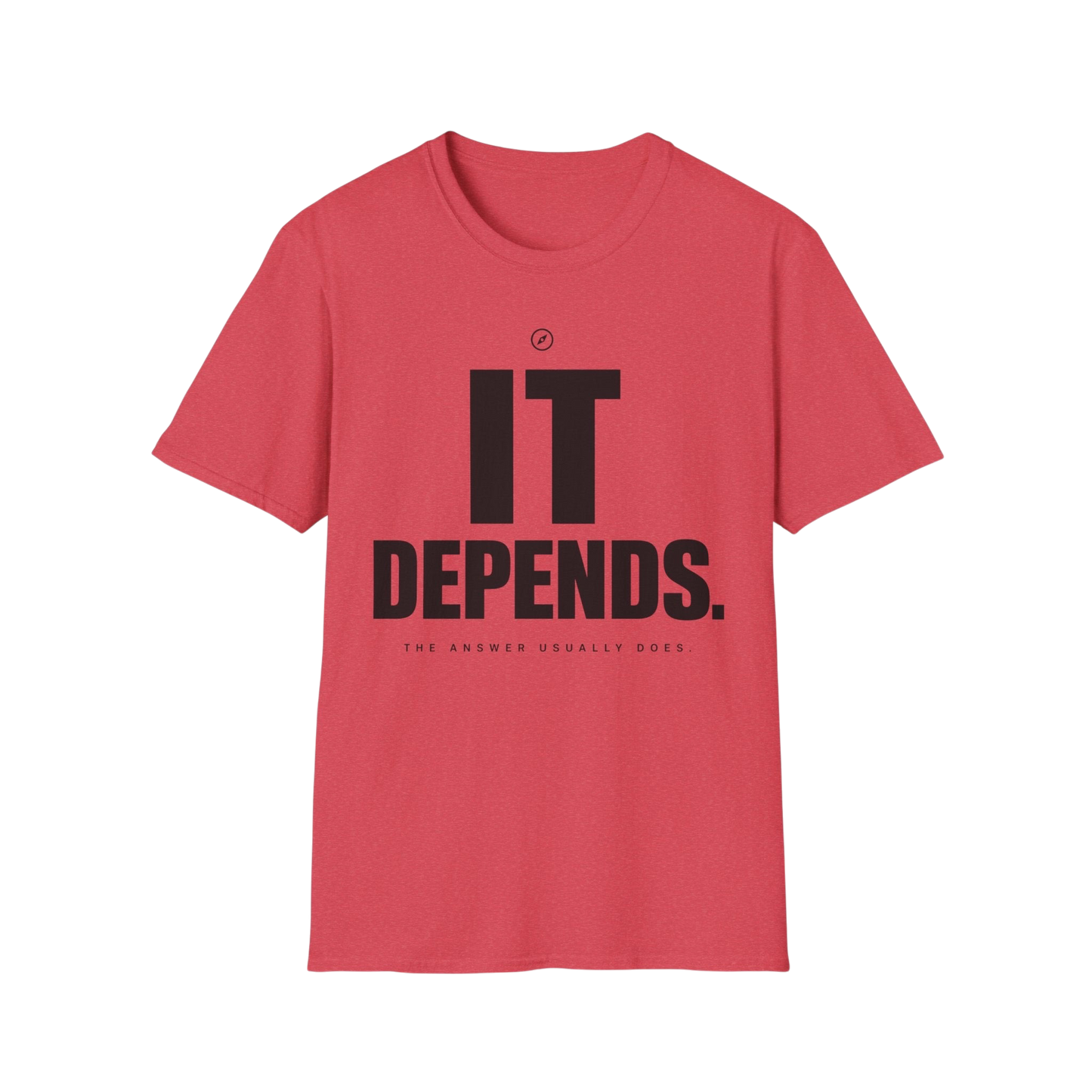 T-Shirt — "It Depends." Minimal Graphic Tee for Thinkers & Humorous Casual Wear