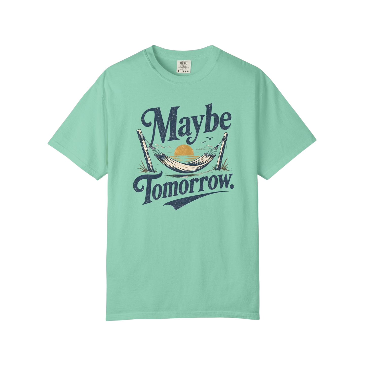 Maybe Tomorrow T-Shirt — Retro Hammock Relaxed Graphic Tee