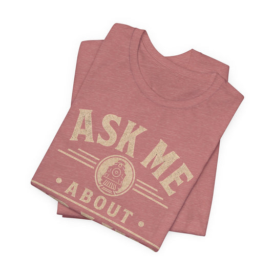 Ask Me About Trains Shirt — Vintage Railroad Tee for Train Enthusiasts image 1