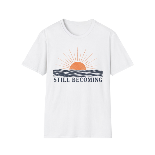 T-Shirt — Still Becoming Sunrise FRONT Graphic Tee