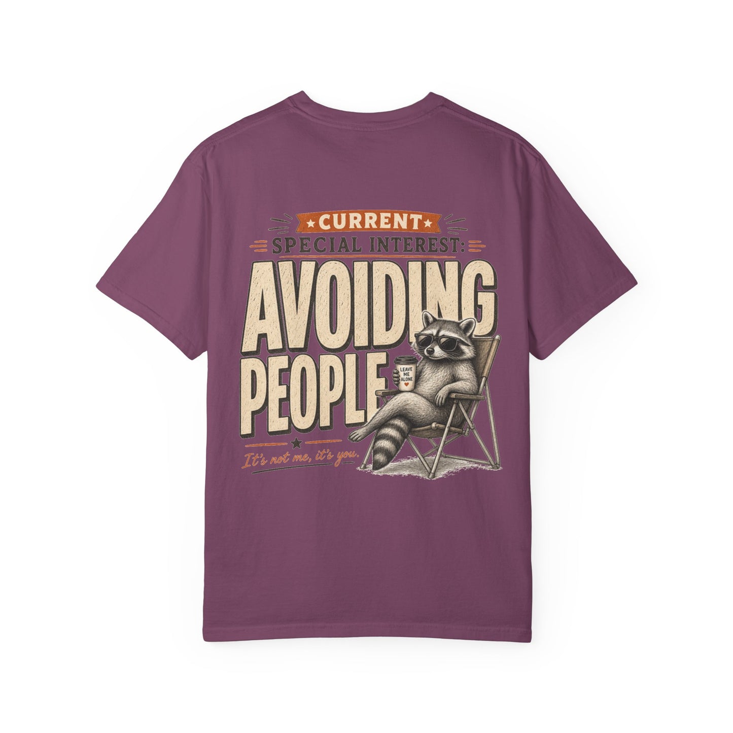 Avoiding People T-Shirt — Funny Raccoon 'Current Special Interest: Avoiding People' Graphic Tee BACK PRINT