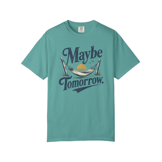 Maybe Tomorrow T-Shirt — Retro Hammock Relaxed Graphic Tee