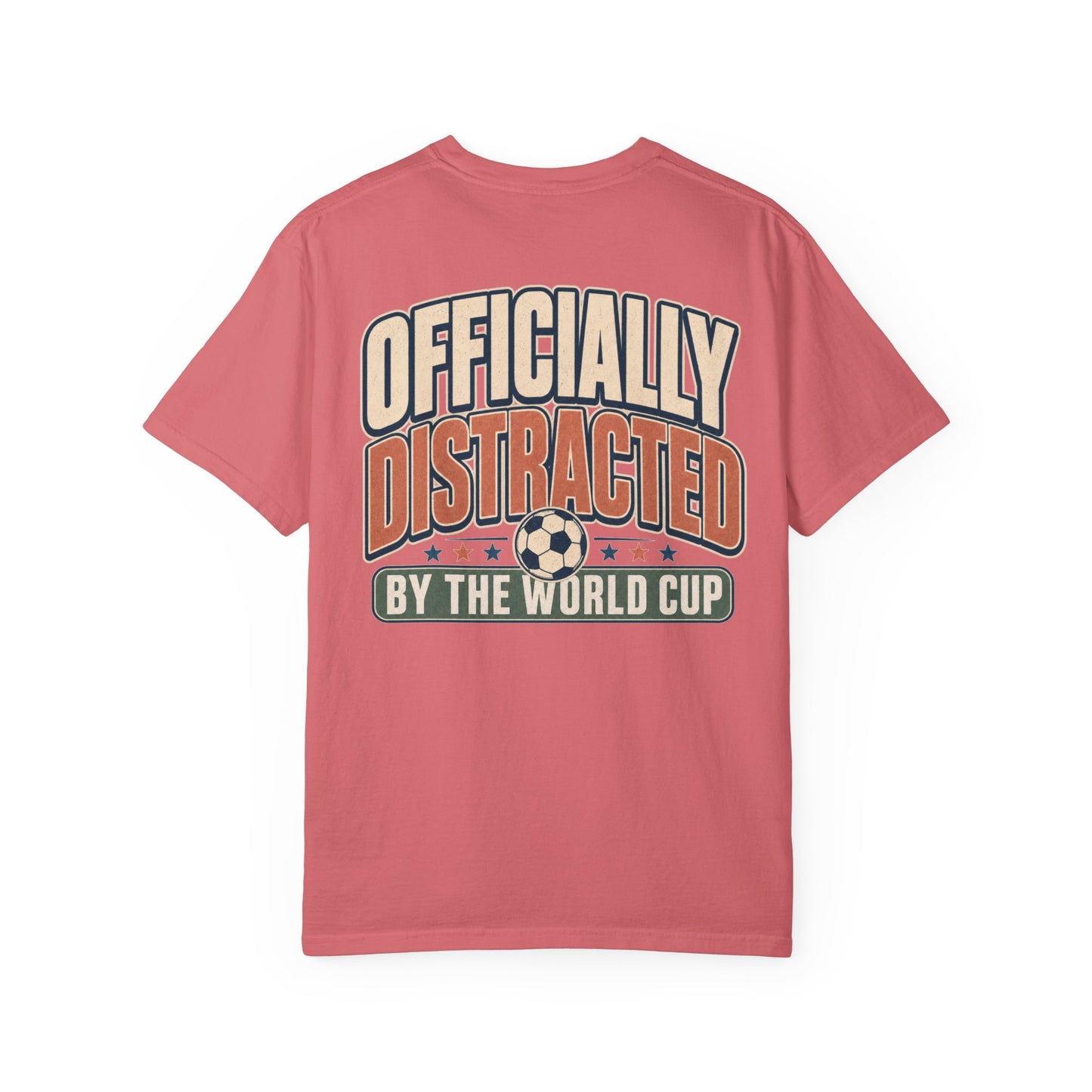 Officially Distracted by the World Cup T-Shirt BACK PRINT Soccer