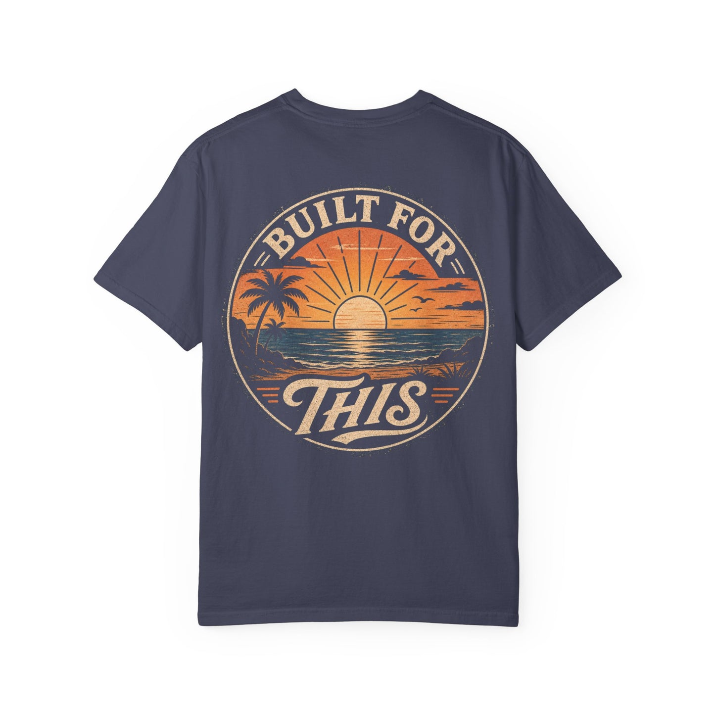 Built For This Sunset T-Shirt — Vintage Beach Palm Graphic