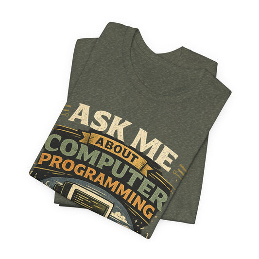 Ask Me About Computer Programming T-Shirt image 1