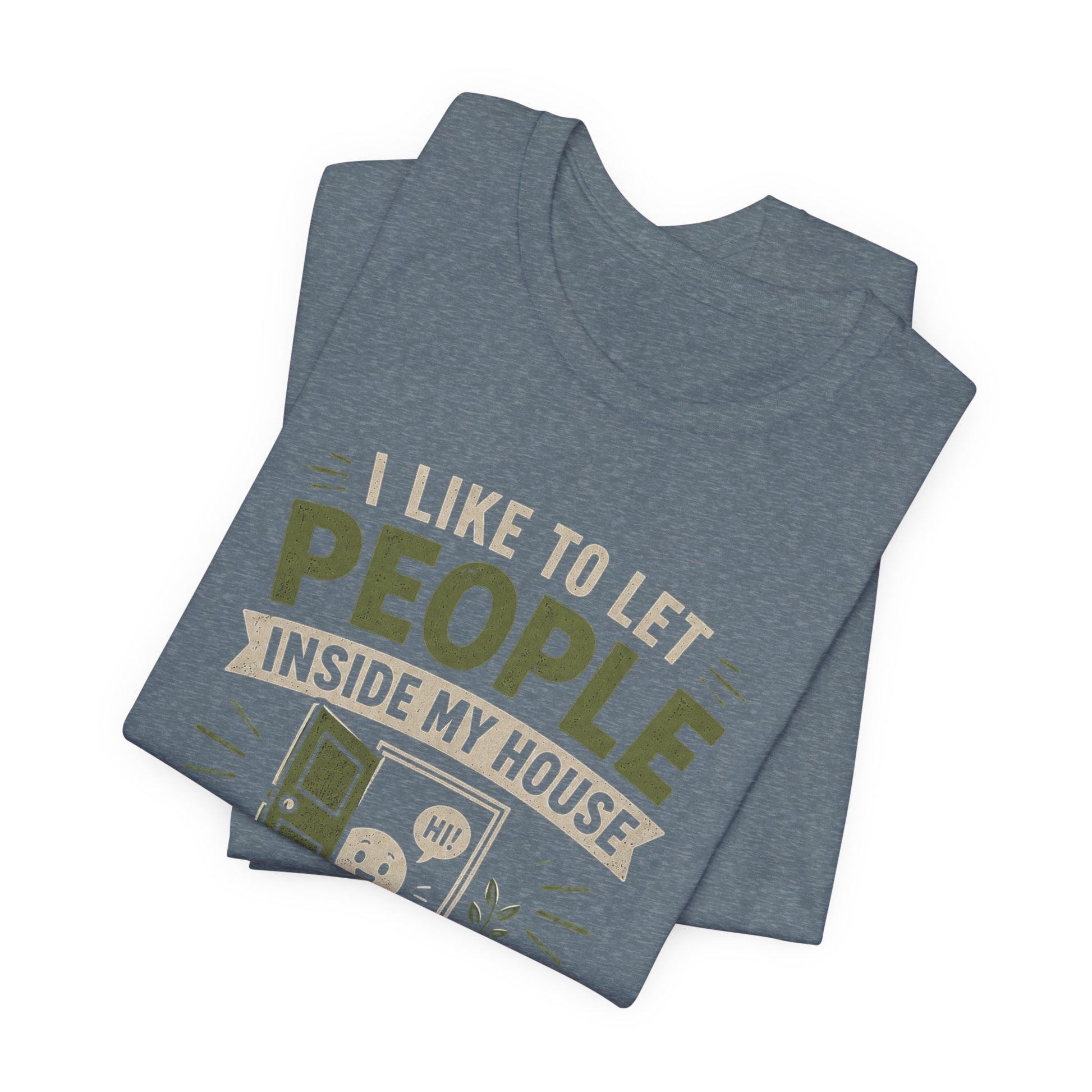 T-Shirt — “I Like to Let People Inside My House and Talk to Them About My Special Interests” Novelty Tee image 1