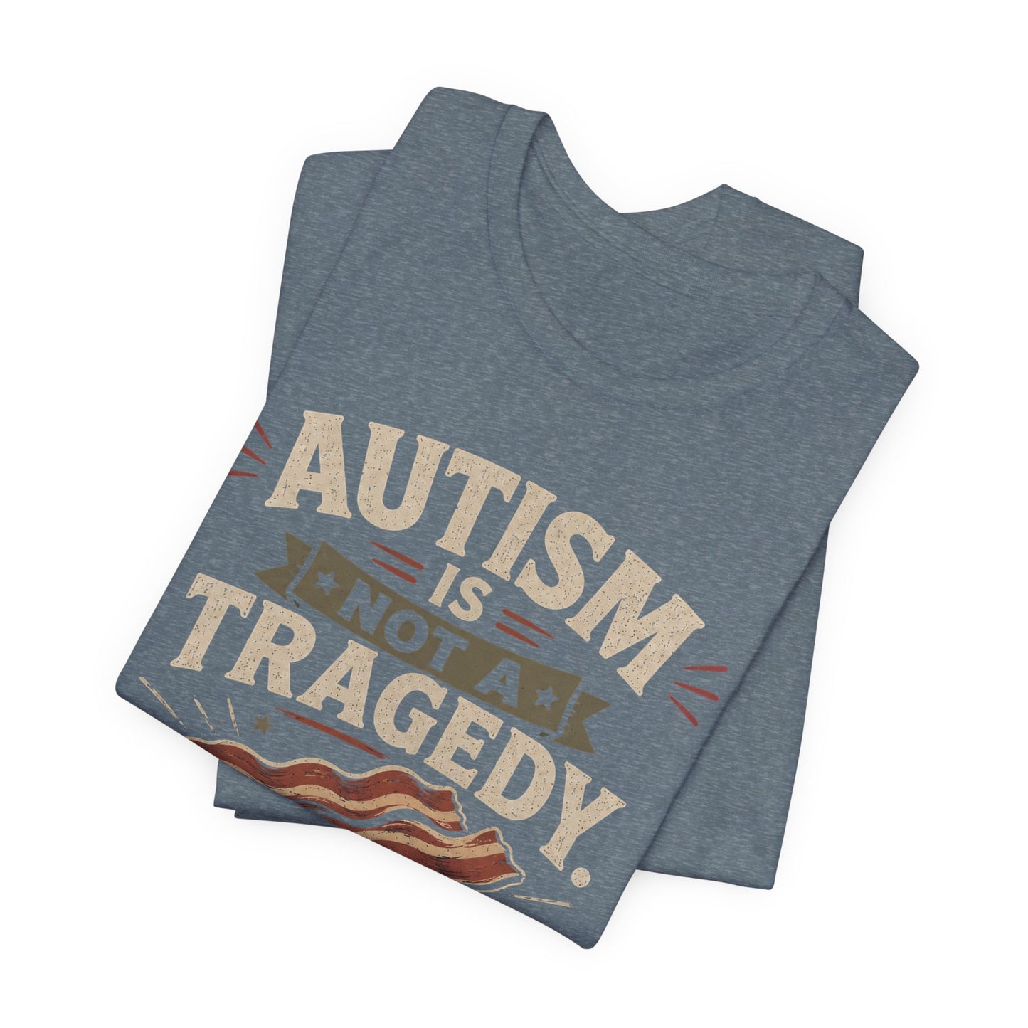 Autism Is Not a Tragedy Bacon T-Shirt — Funny Autism Awareness Tee image 11