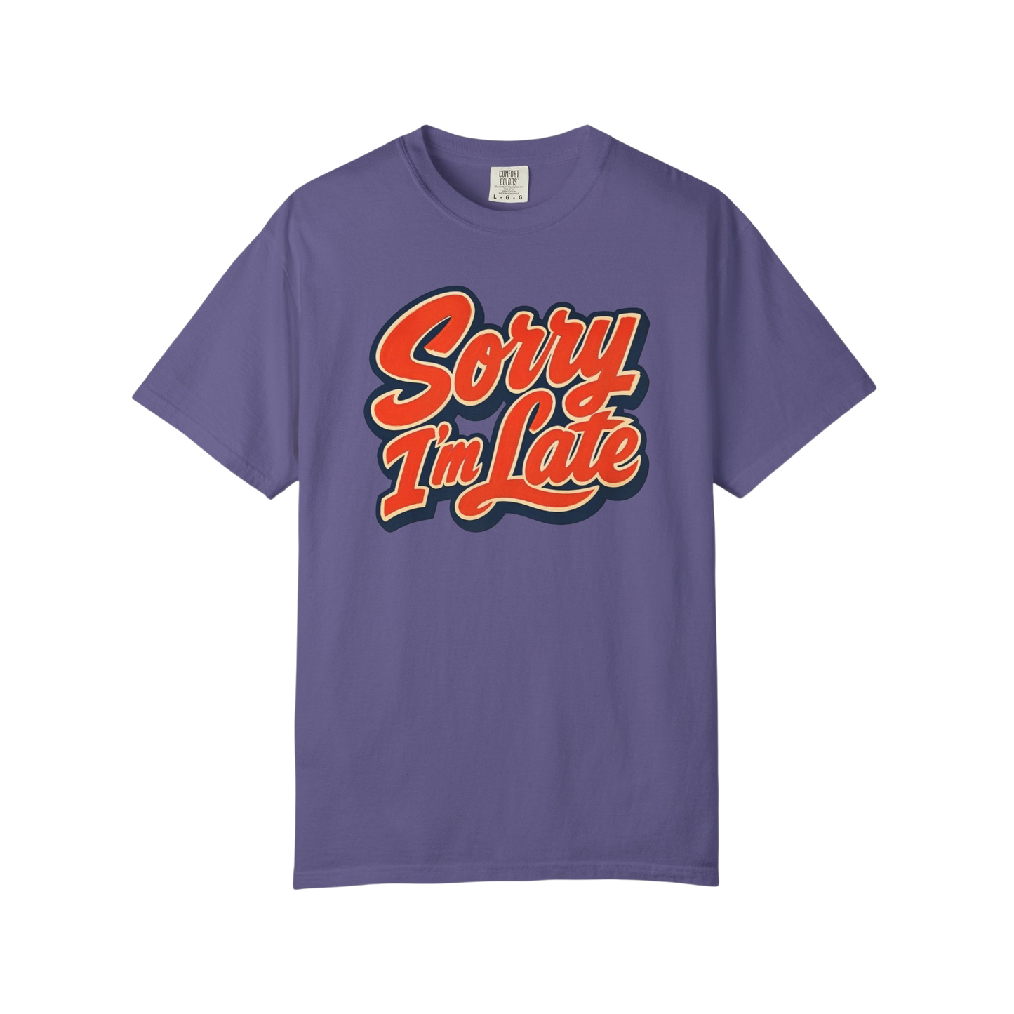 Sorry I'm Late Graphic T-Shirt — Retro Script Casual Tee