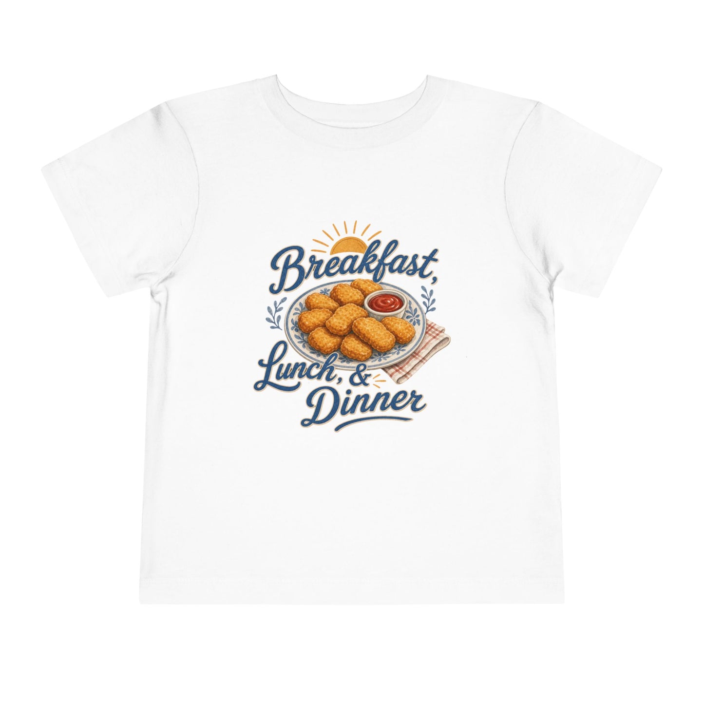 "Breakfast, Lunch & Dinner" Chicken Nugget Shirt Toddler Tee
