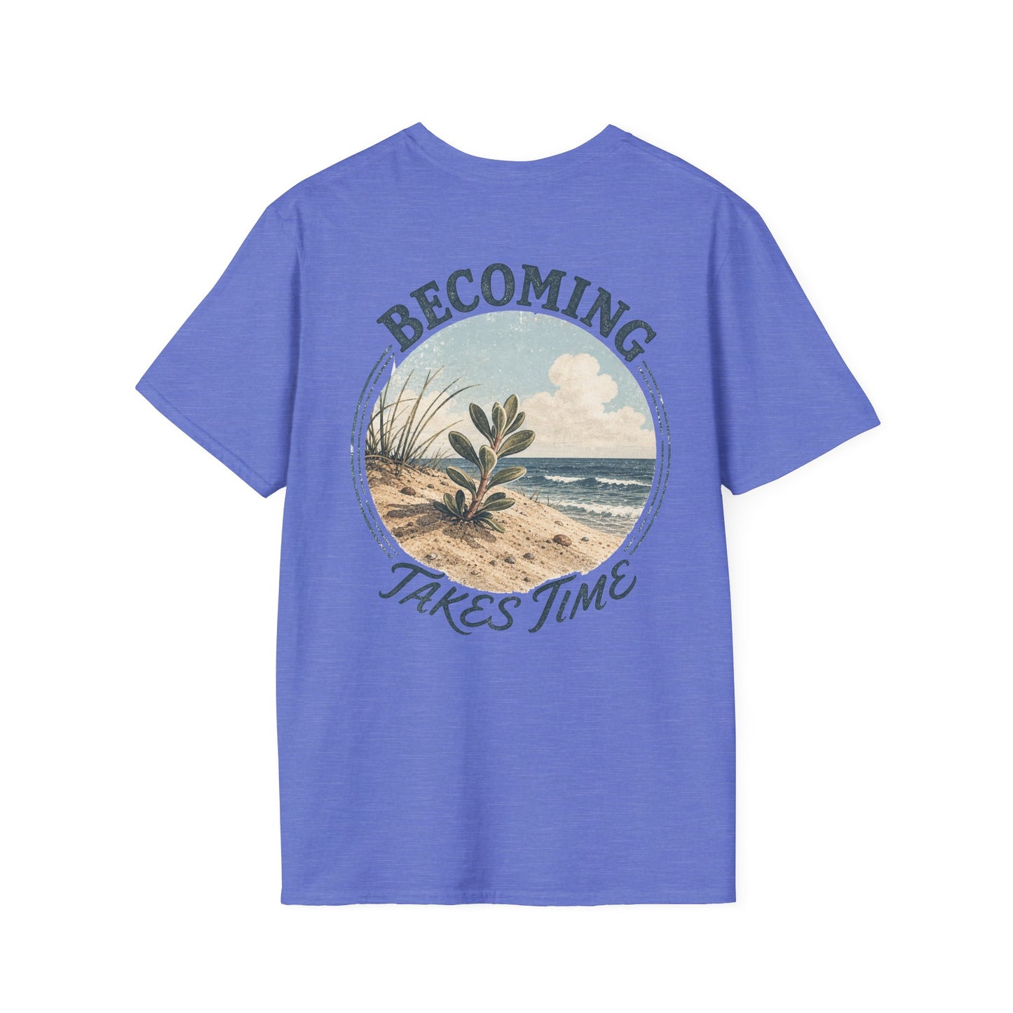 Becoming Takes Time T-Shirt — Vintage Coastal Plant Illustration