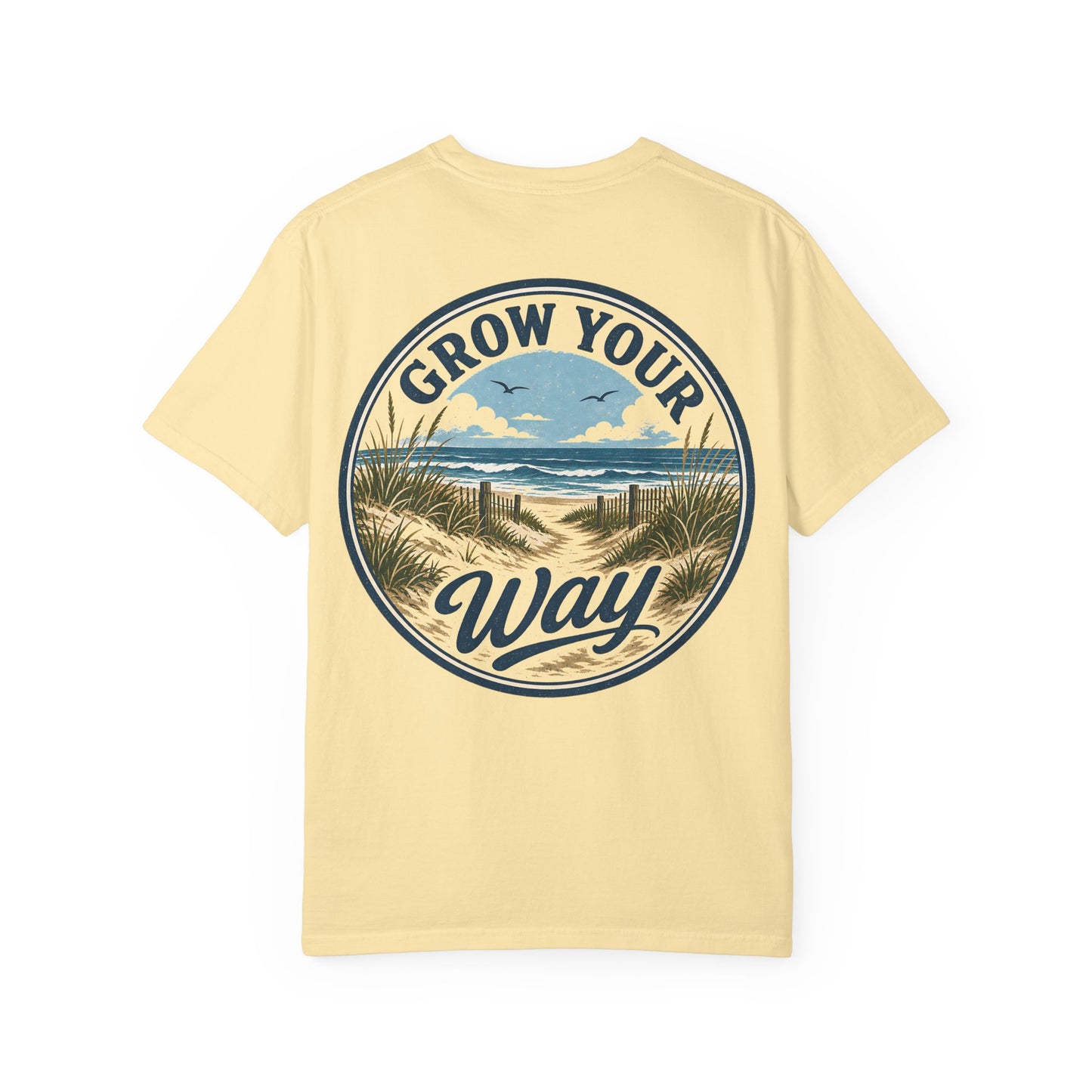"Grow Your Way" Beach Scenic T-Shirt