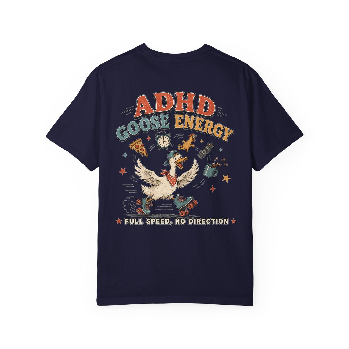 ADHD Silly Goose Energy T-Shirt — "Full Speed, No Direction" BACK PRINT Graphic Tee