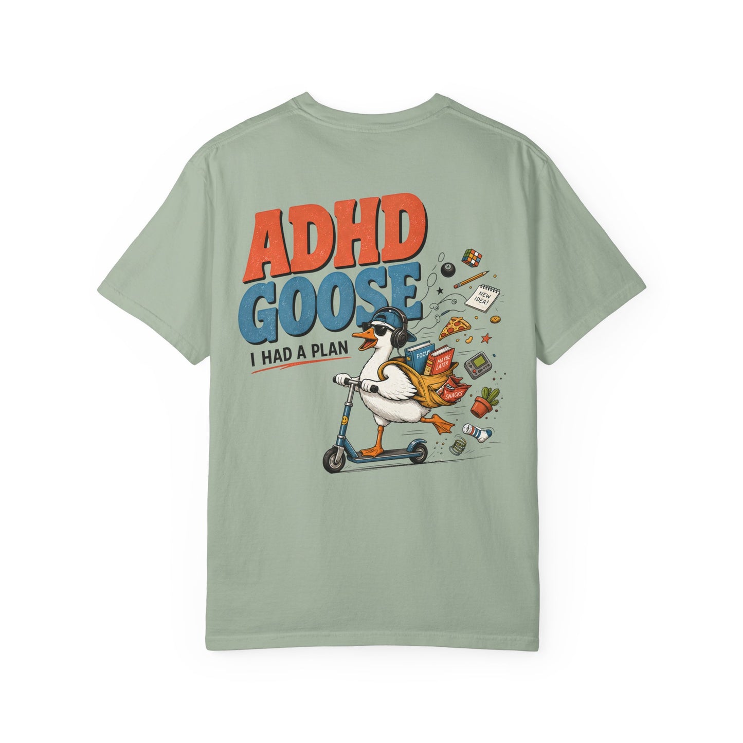 ADHD Silly Goose T-Shirt —BACK PRINT- Funny I Had a Plan Scooter Graphic Tee