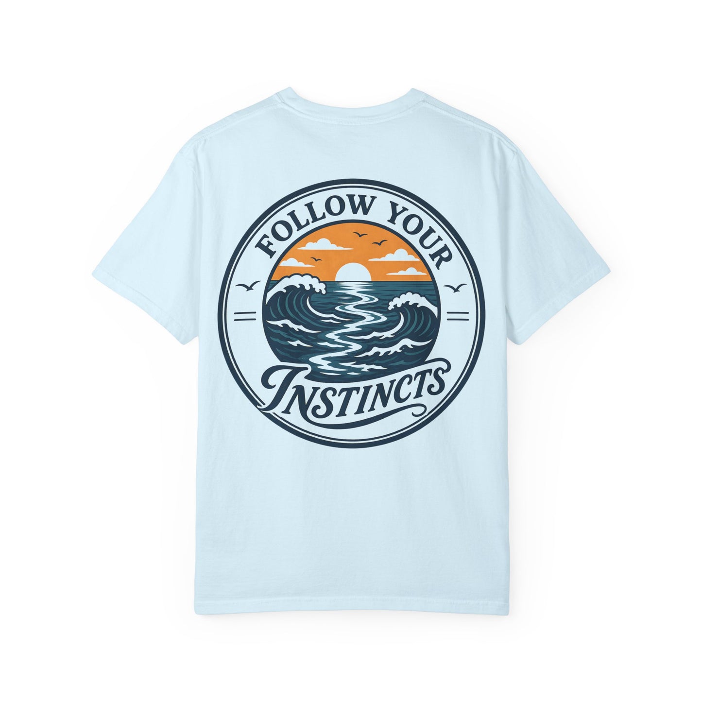 "Follow Your Instincts" Ocean Sunset Graphic Tee Shirt