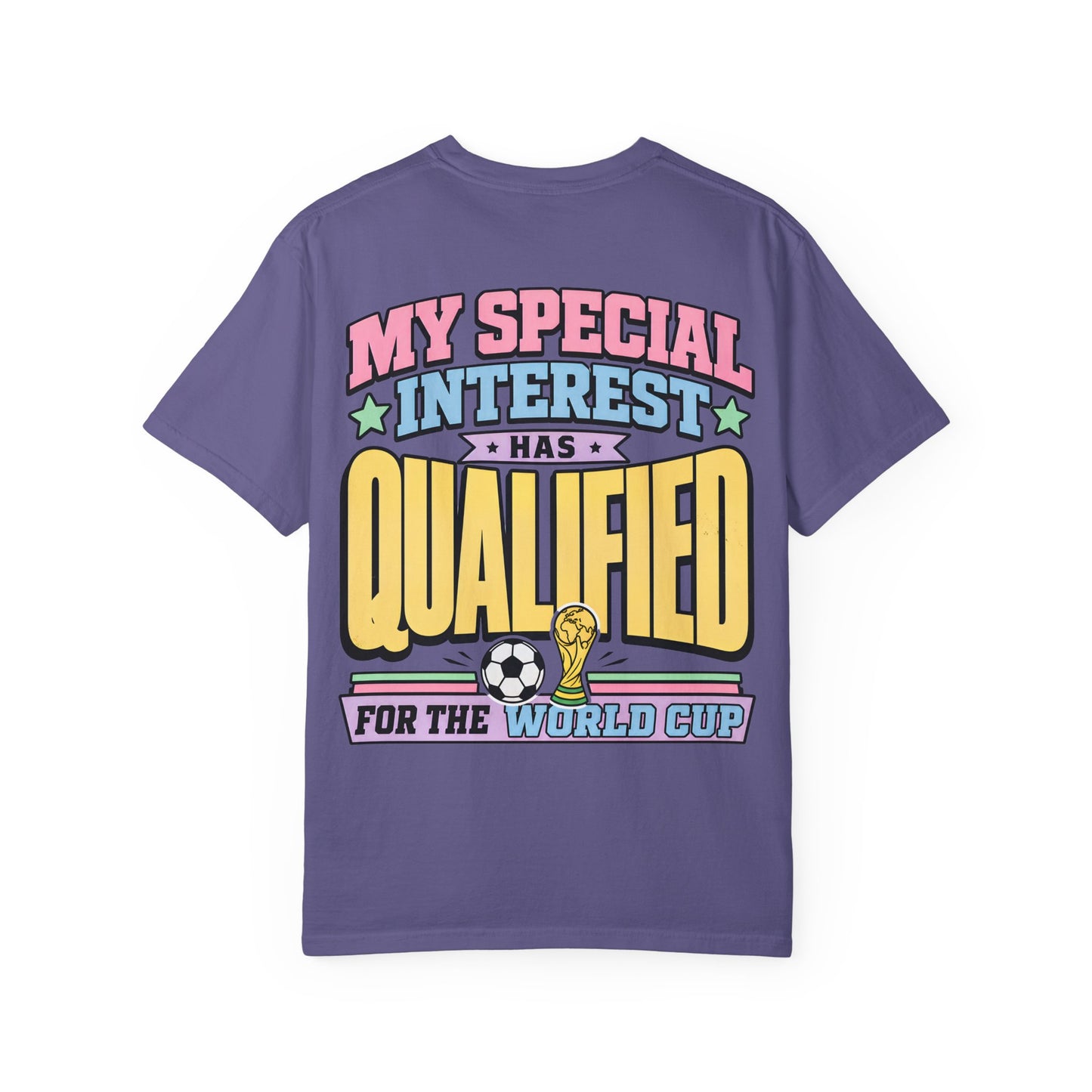 World Cup Fan T-Shirt — "My Special Interest Has Qualified" Retro Soccer Tee BACK PRINT