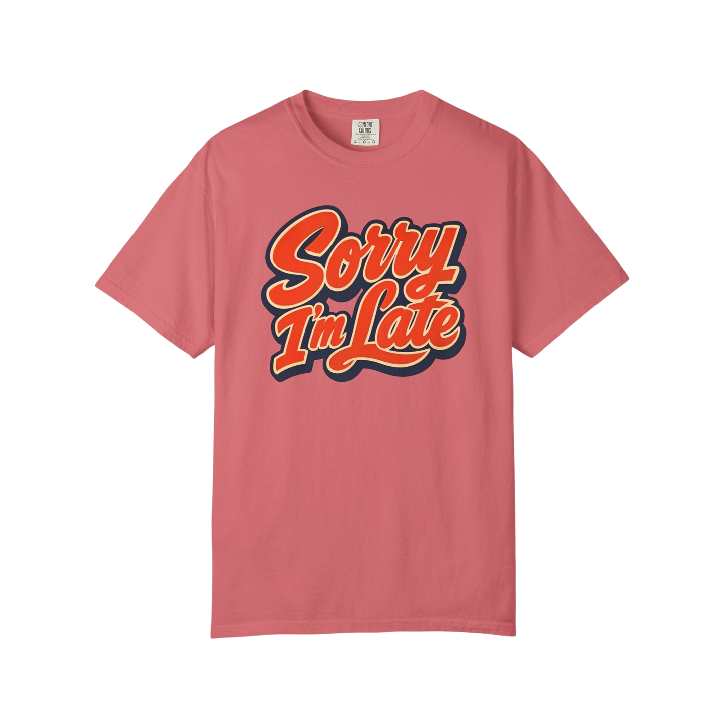 Sorry I'm Late Graphic T-Shirt — Retro Script Casual Tee