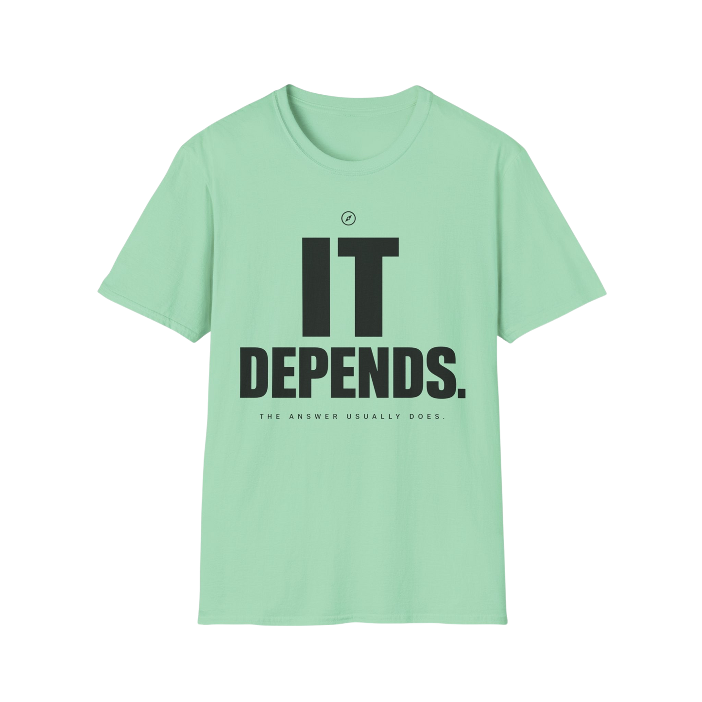 T-Shirt — "It Depends." Minimal Graphic Tee for Thinkers & Humorous Casual Wear
