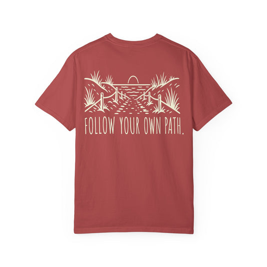 Follow Your Own Path Graphic Tee (Outdoor Adventure, Inspirational) BACK PRINT t-shirt