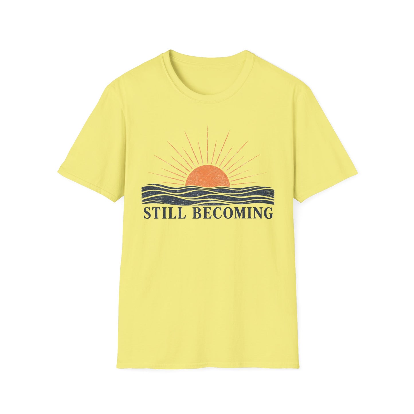 T-Shirt — Still Becoming Sunrise Graphic Tee