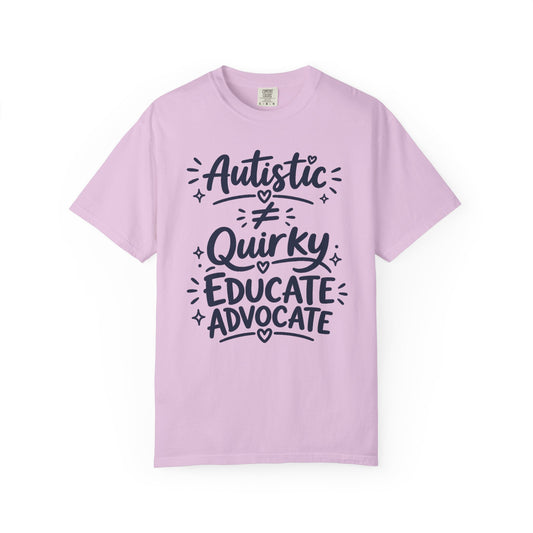 Autistic doesn't mean Quirky — Educate Advocate Graphic T-Shirt
