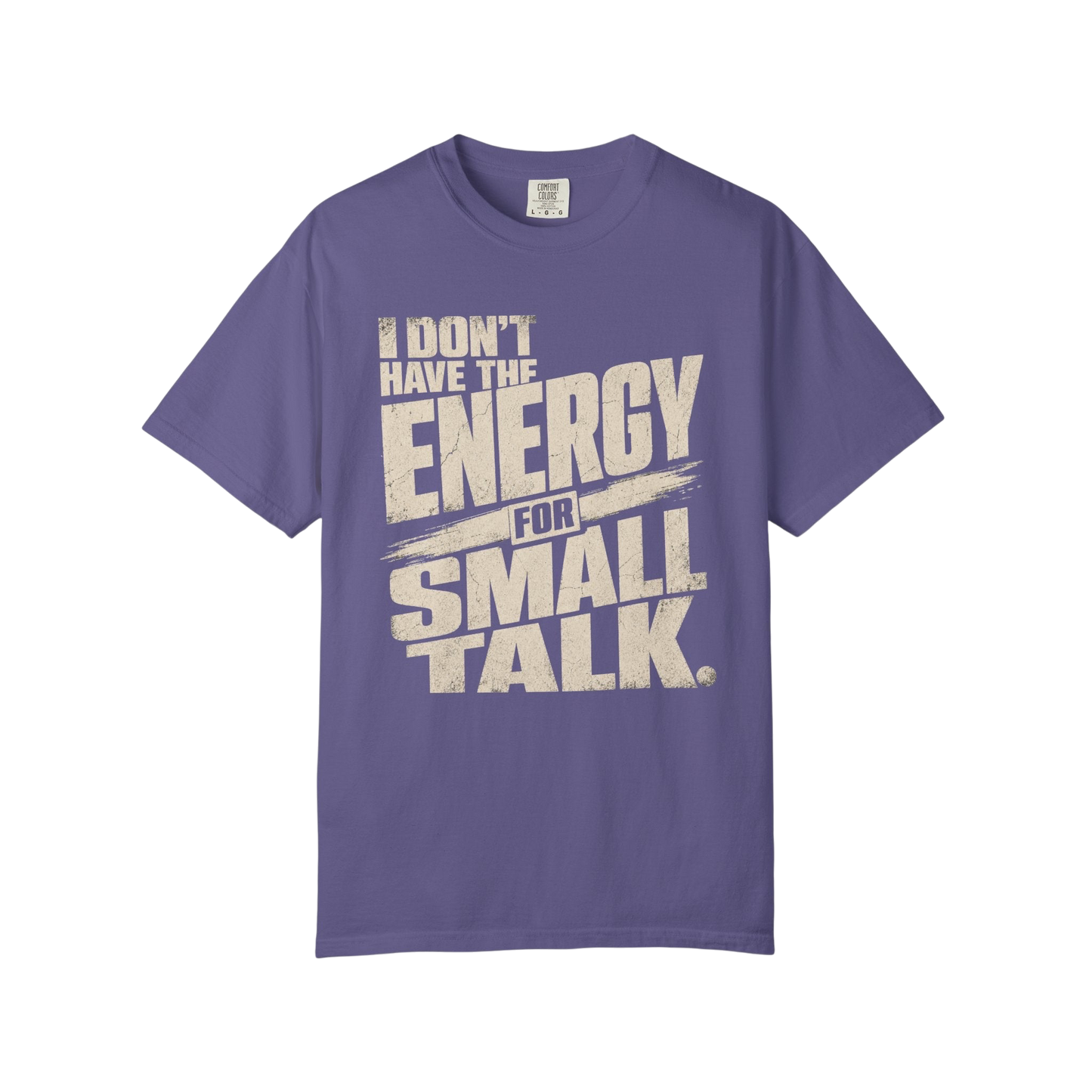 I Don't Have the Energy for Small Talk T-Shirt — Funny Introvert Graphic Tee
