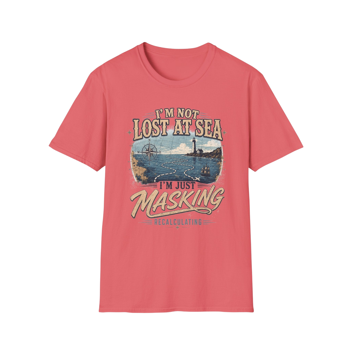 I'm Not Lost at Sea T-Shirt — Vintage Lighthouse Nautical Tee for Ocean Lovers
