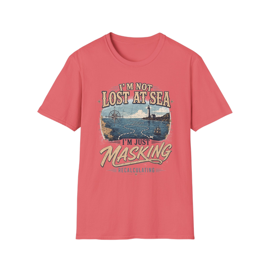 I'm Not Lost at Sea T-Shirt — Vintage Lighthouse Nautical Tee for Ocean Lovers