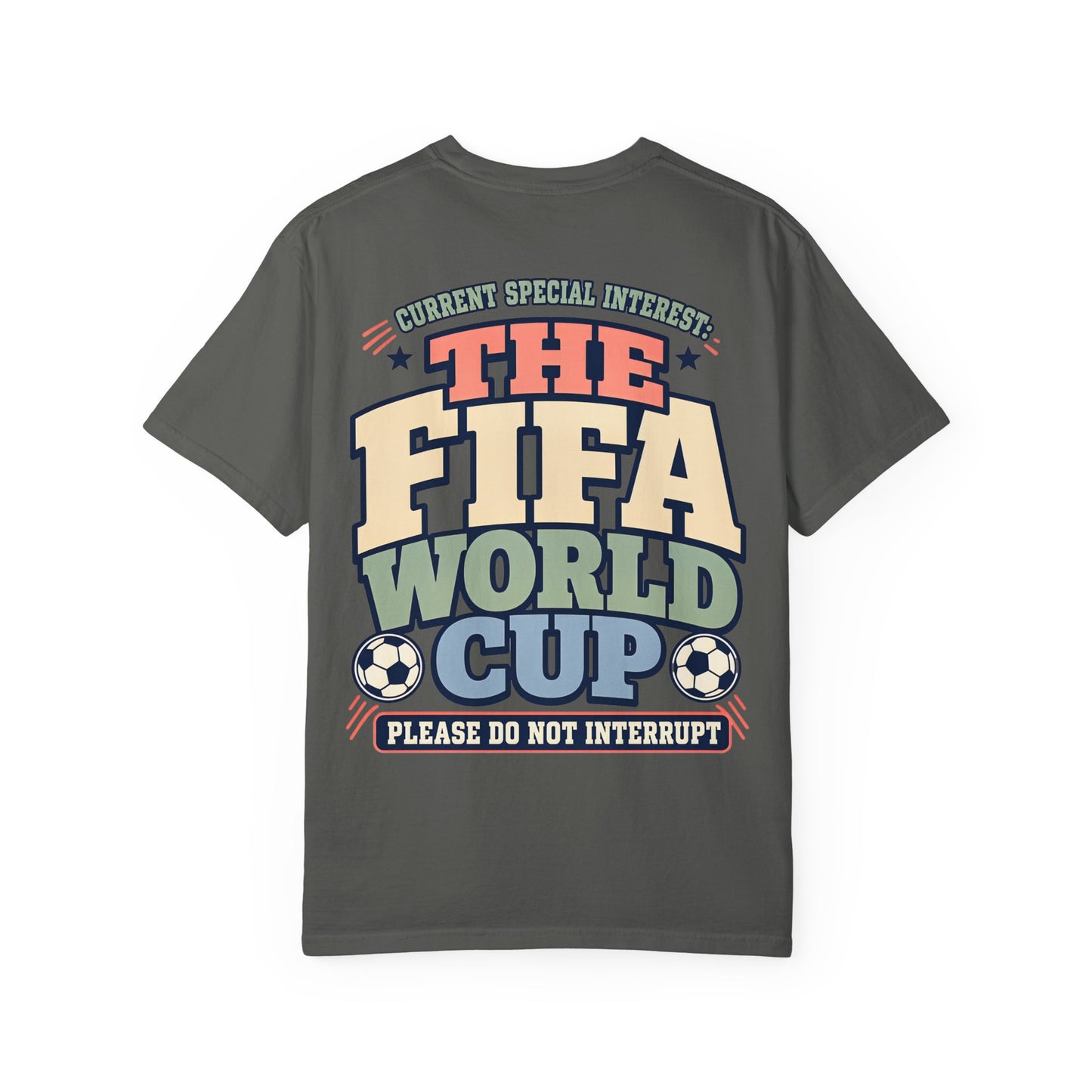FIFA World Cup T-Shirt — "Please Do Not Interrupt" Retro Soccer Tee BACK PRINT Special Interest