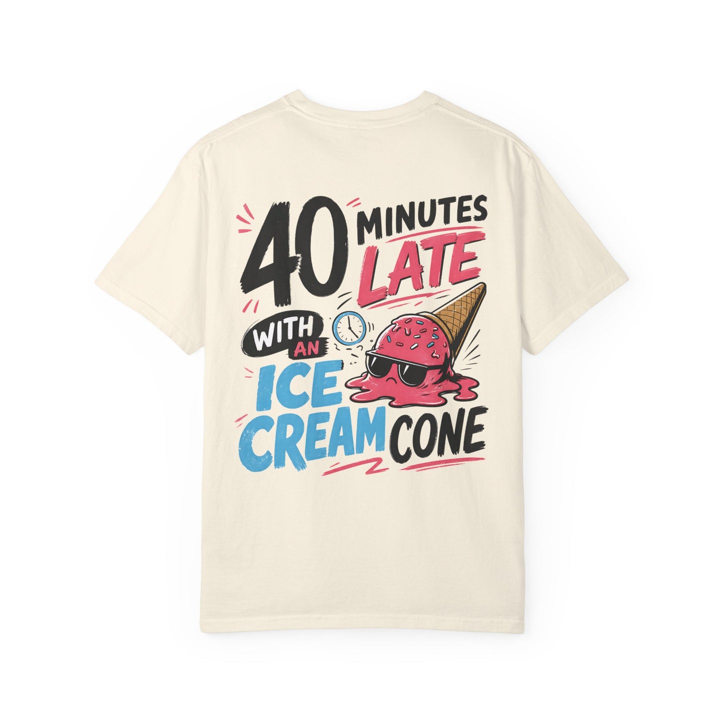 “40 Minutes Late With an Ice Cream Cone” ADHD Graphic Tee Shirt