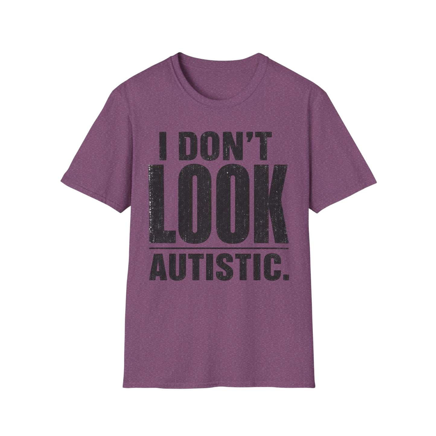 "I Don't Look Autistic" Graphic Tee Autism Awareness T-Shirt