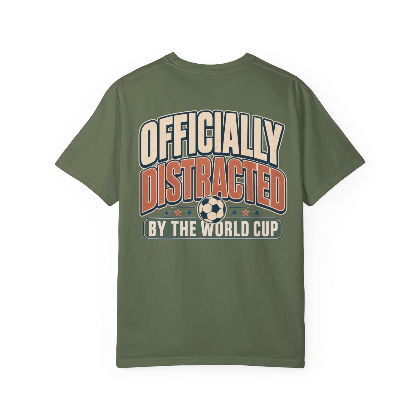 Officially Distracted by the World Cup T-Shirt BACK PRINT Soccer