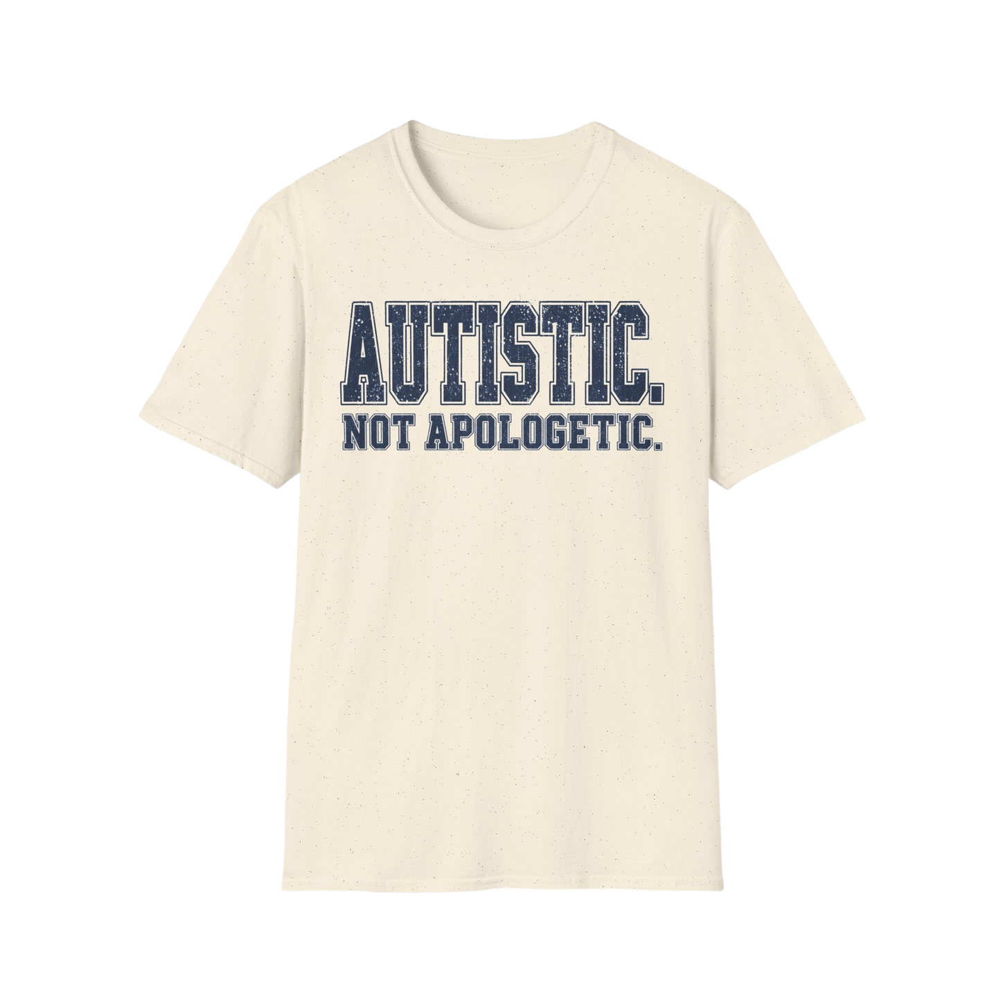 T-Shirt — "Autistic. Not Apologetic." Empowerment Tee