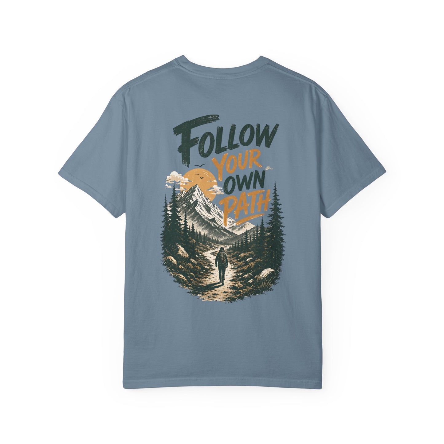 Follow Your Own Path T-Shirt — Mountain Hiking Graphic Tee