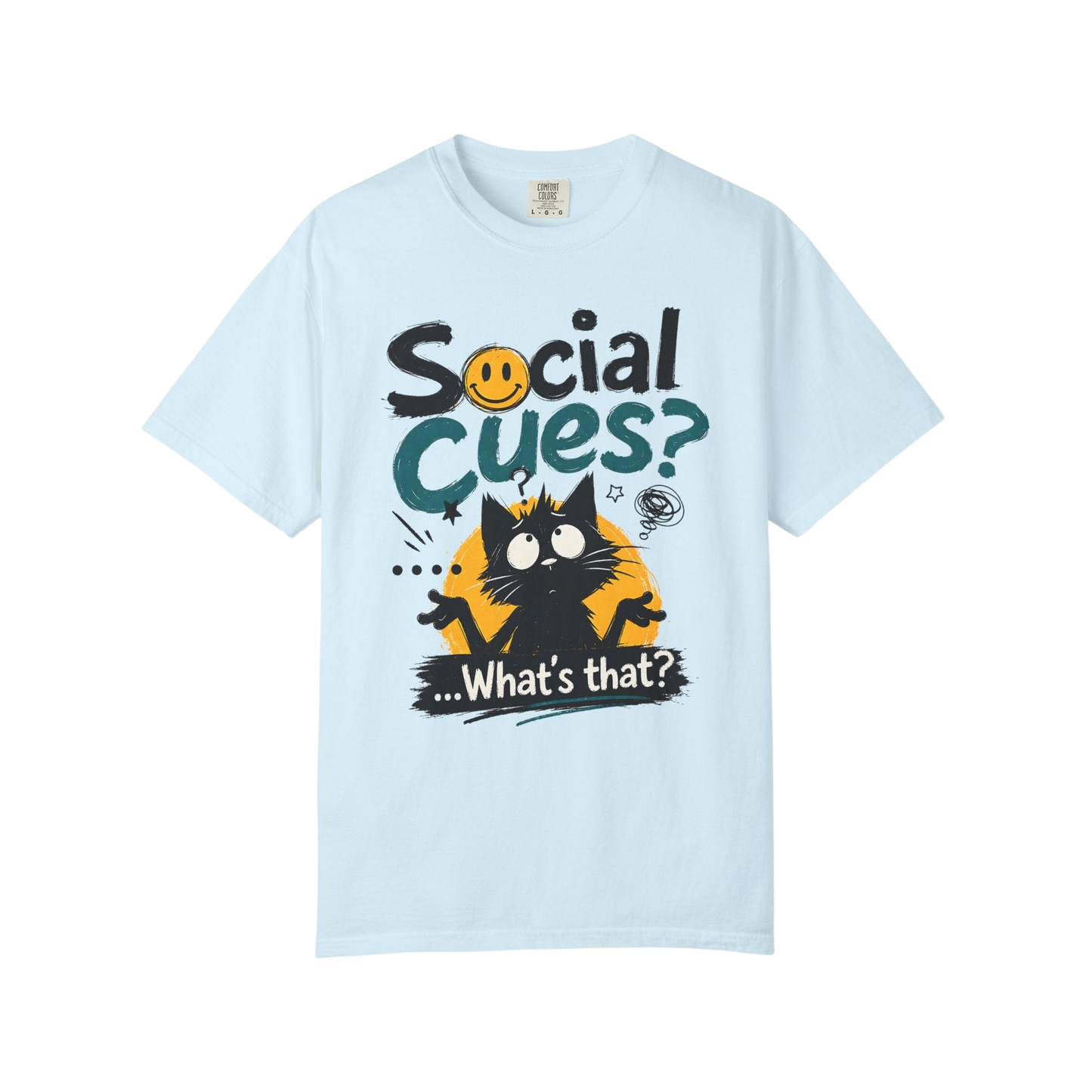 "Social Cues? ...What's That?" Cat Graphic T-Shirt