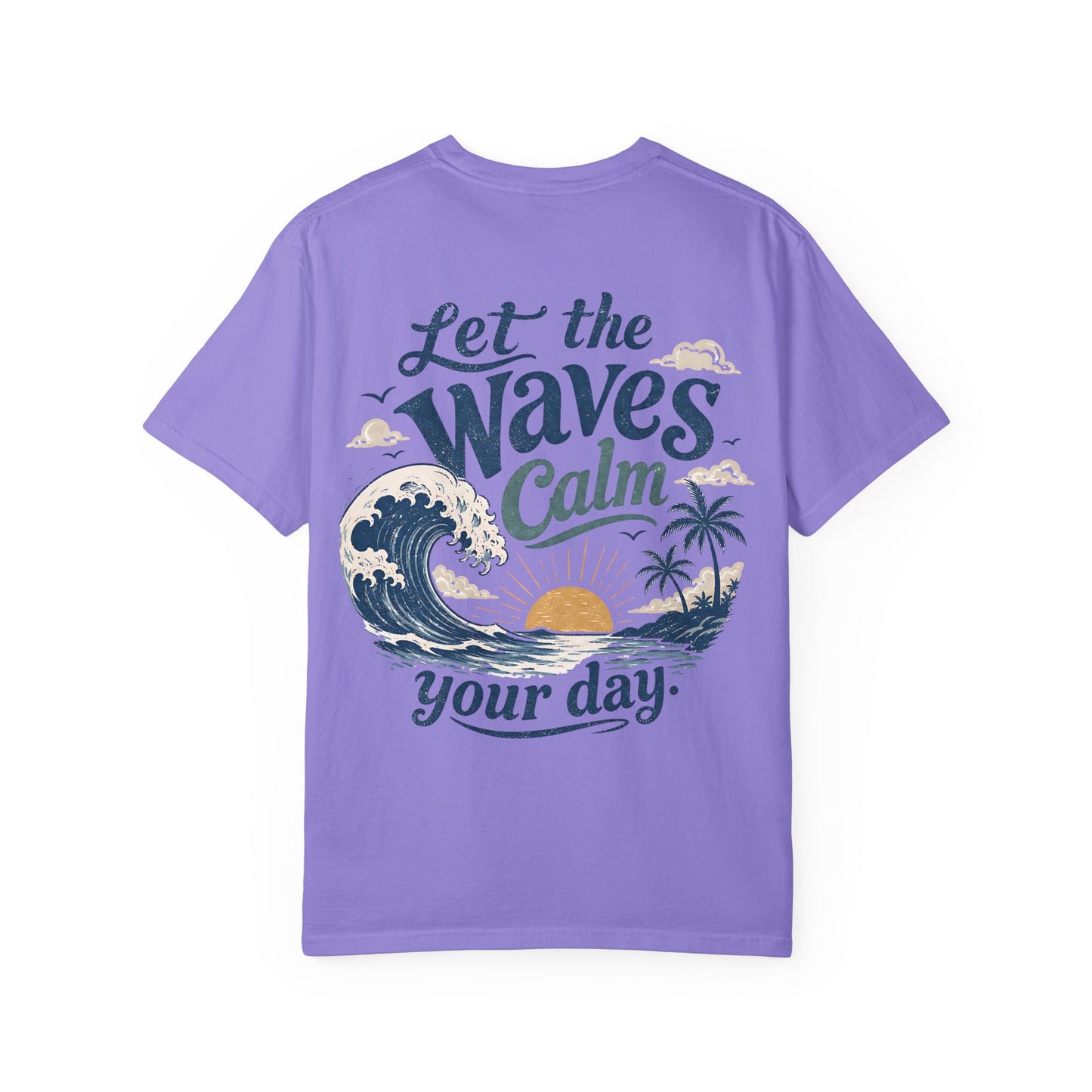 Let the Waves Calm Your Day T-Shirt