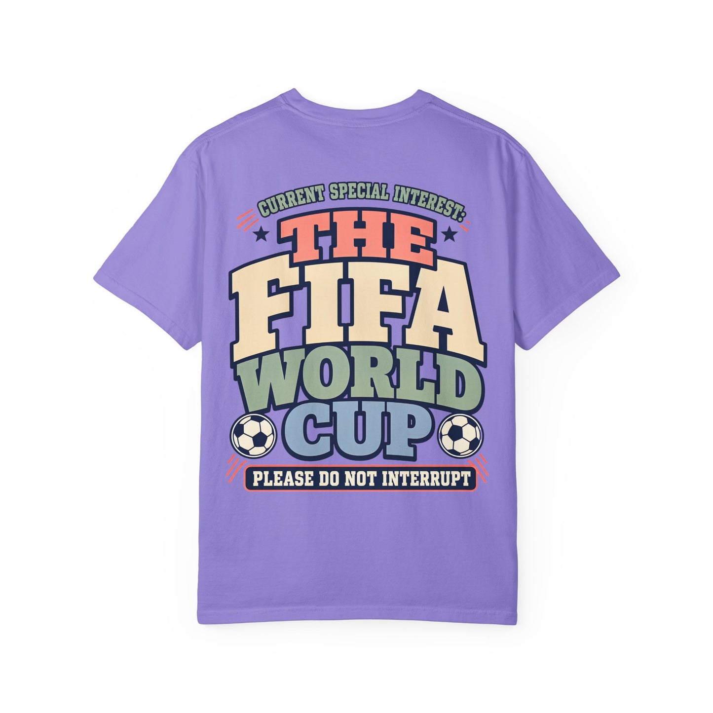 FIFA World Cup T-Shirt — "Please Do Not Interrupt" Retro Soccer Tee BACK PRINT Special Interest