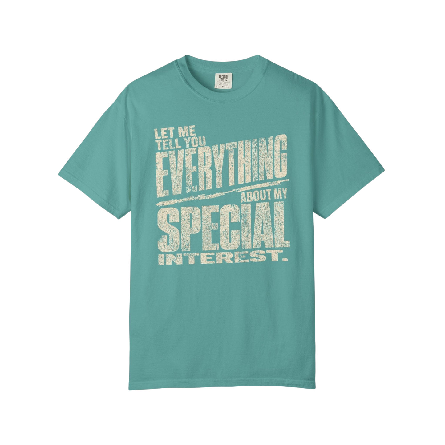 "Let Me Tell You Everything About My Special Interest" Neurodivergent Autism Graphic Tee