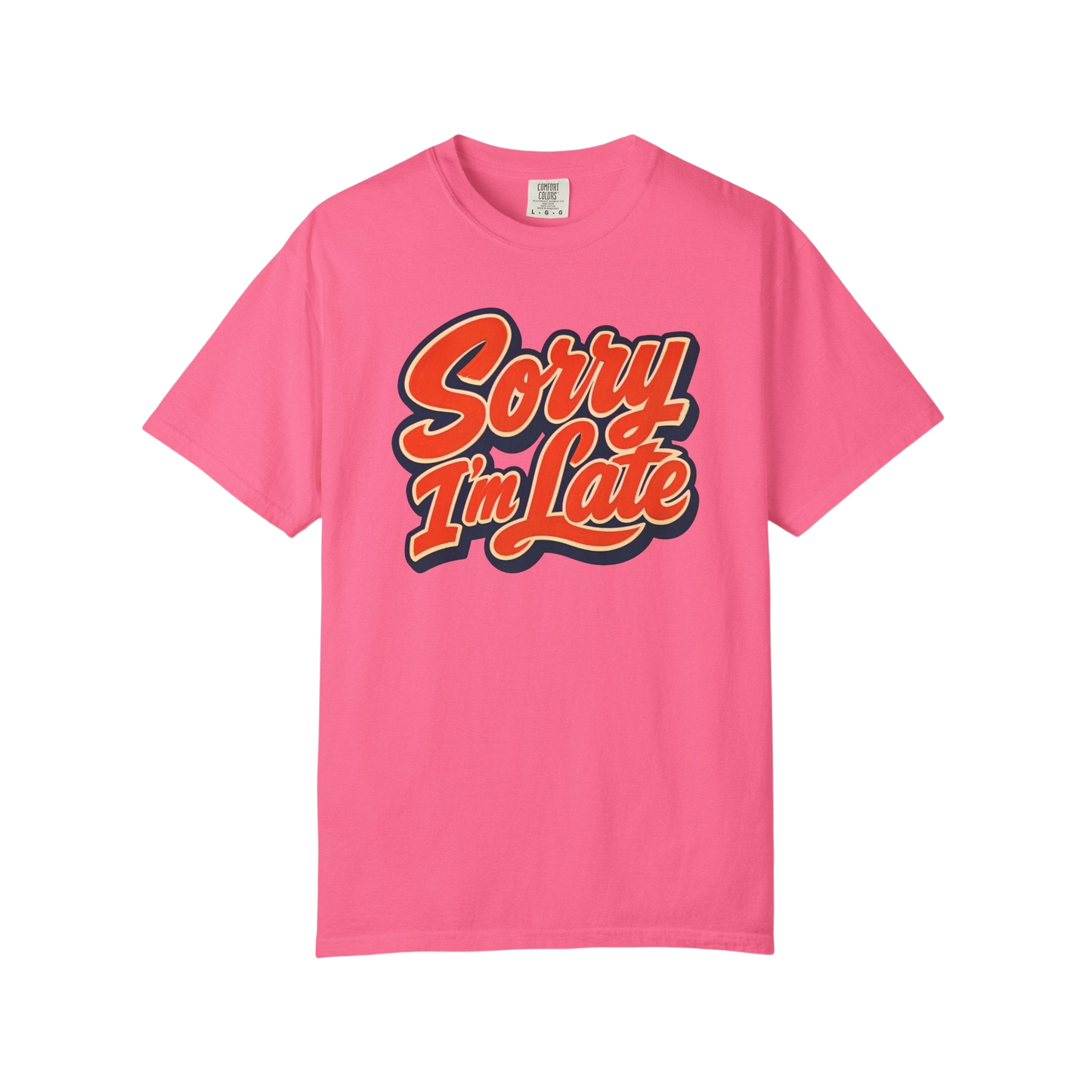 Sorry I'm Late Graphic T-Shirt — Retro Script Casual Tee
