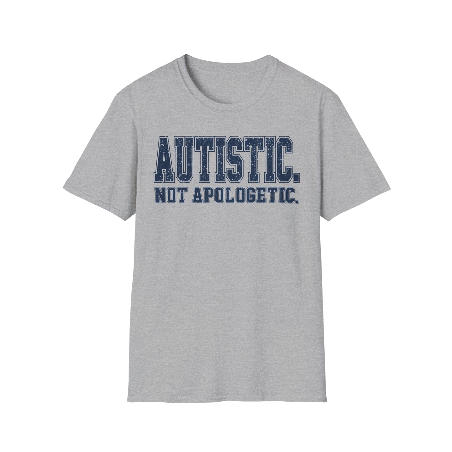 T-Shirt — "Autistic. Not Apologetic." Empowerment Tee