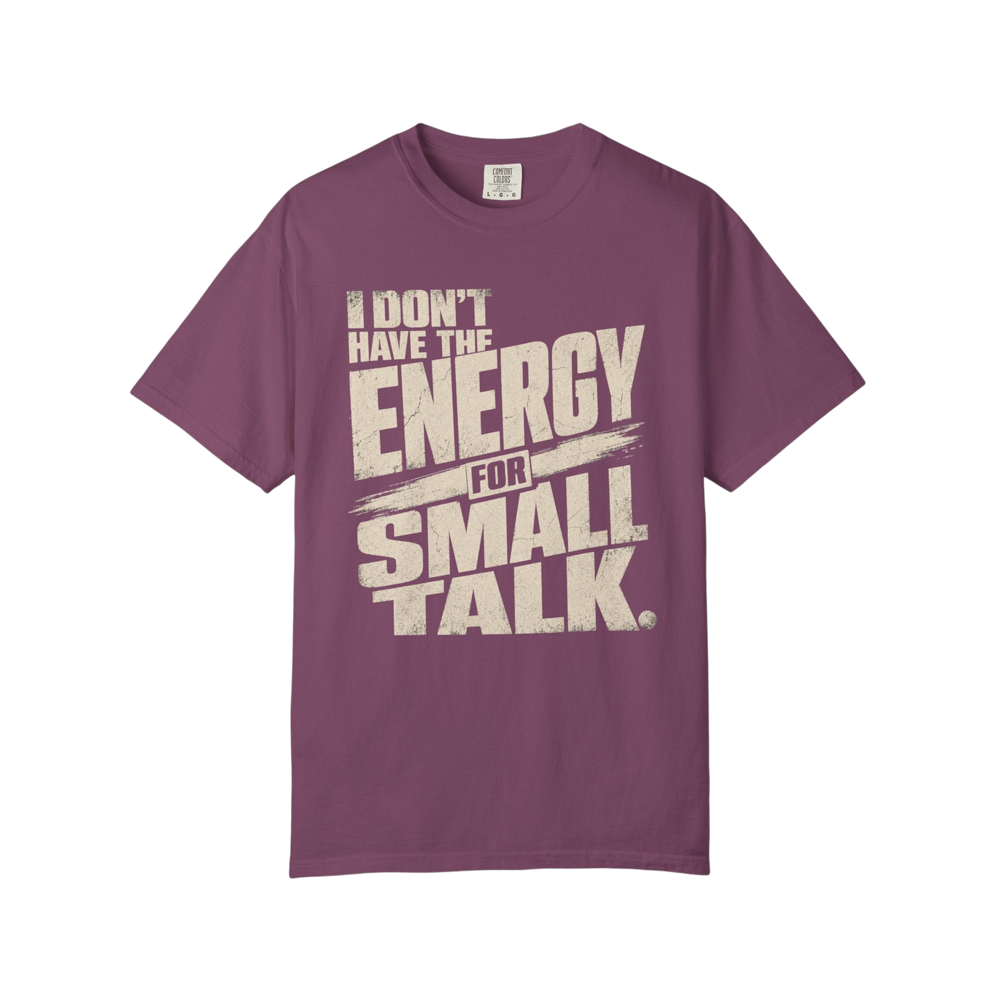 I Don't Have the Energy for Small Talk T-Shirt — Funny Introvert Graphic Tee
