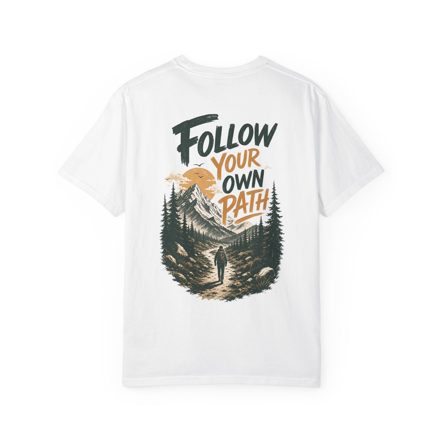 Follow Your Own Path T-Shirt — Mountain Hiking Graphic Tee