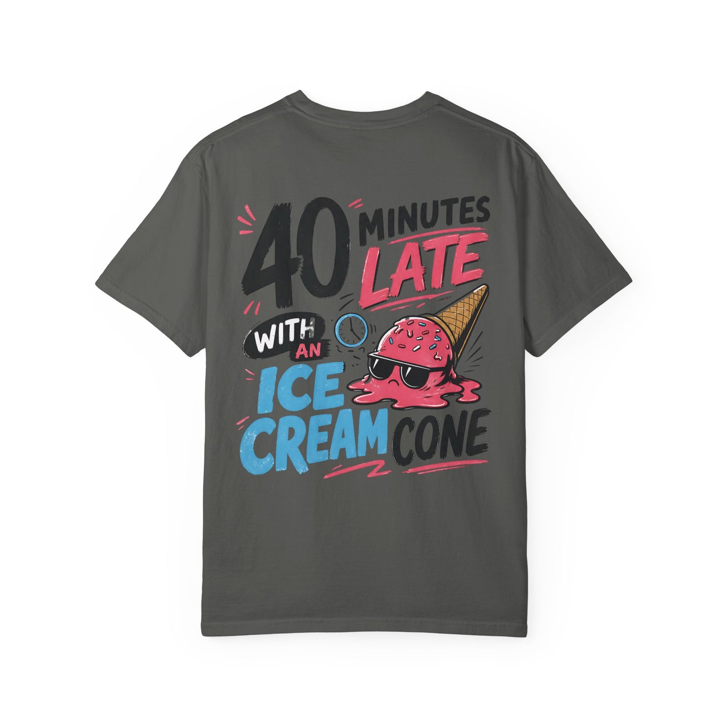“40 Minutes Late With an Ice Cream Cone” ADHD Graphic Tee Shirt