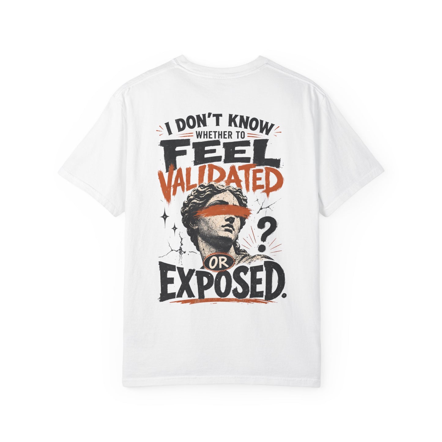 “I Don’t Know Whether to Feel Validated or Exposed” Retro Statue Design Graphic T-Shirt