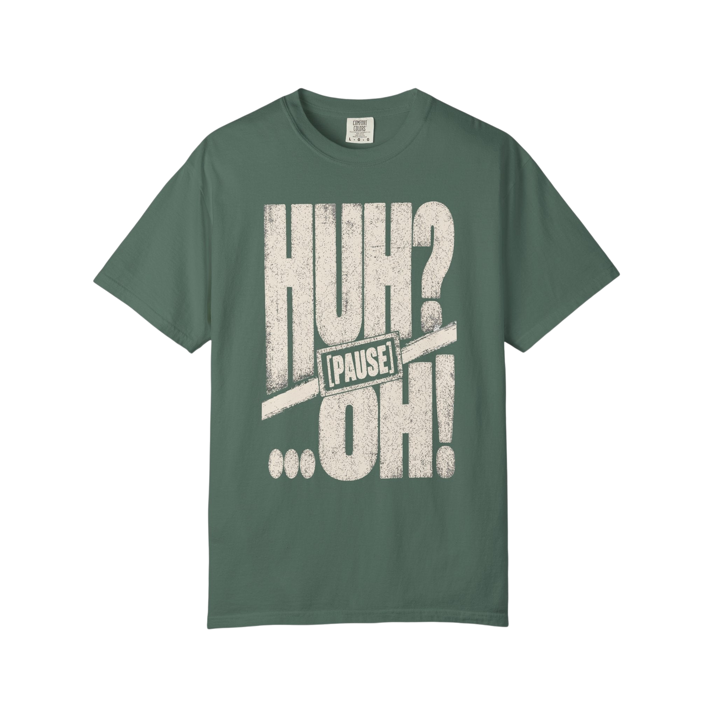Huh? …Oh! Retro Graphic Tee – Funny Pause Text T-Shirt