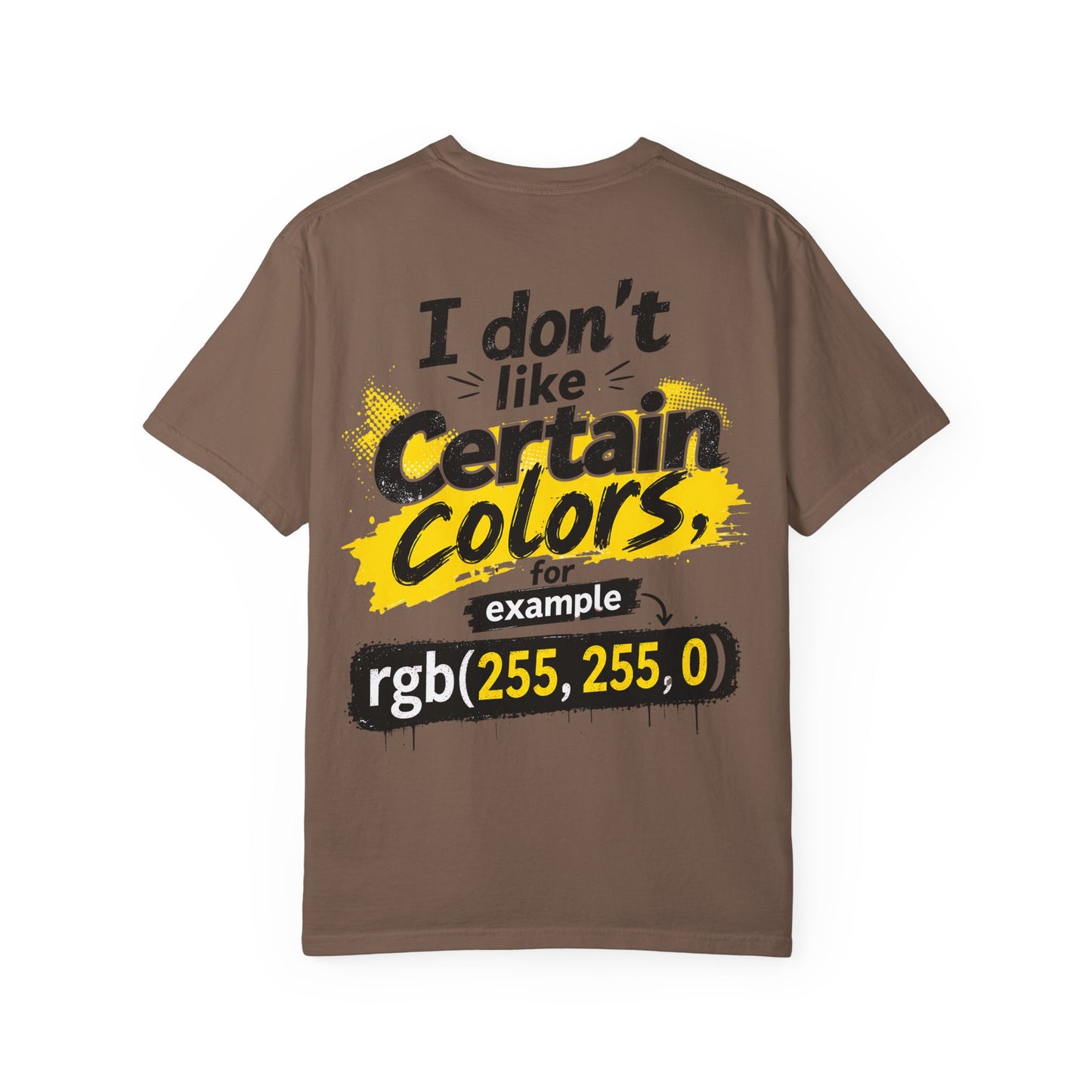 “I Don't Like Certain Colors (rgb(255,255,0))” Humorous RGB Graphic T-Shirt —