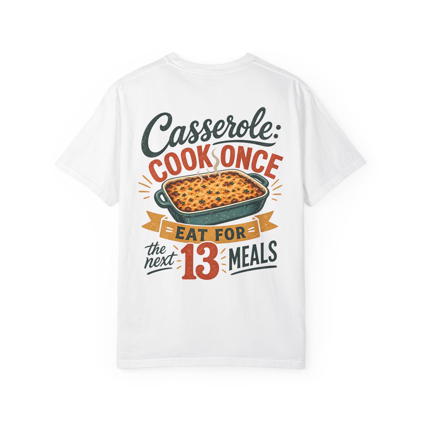“Casserole: Cook Once, Eat for the Next 13 Meals” Autism Meal Routine Vintage Cooking Kitchen T-Shirt