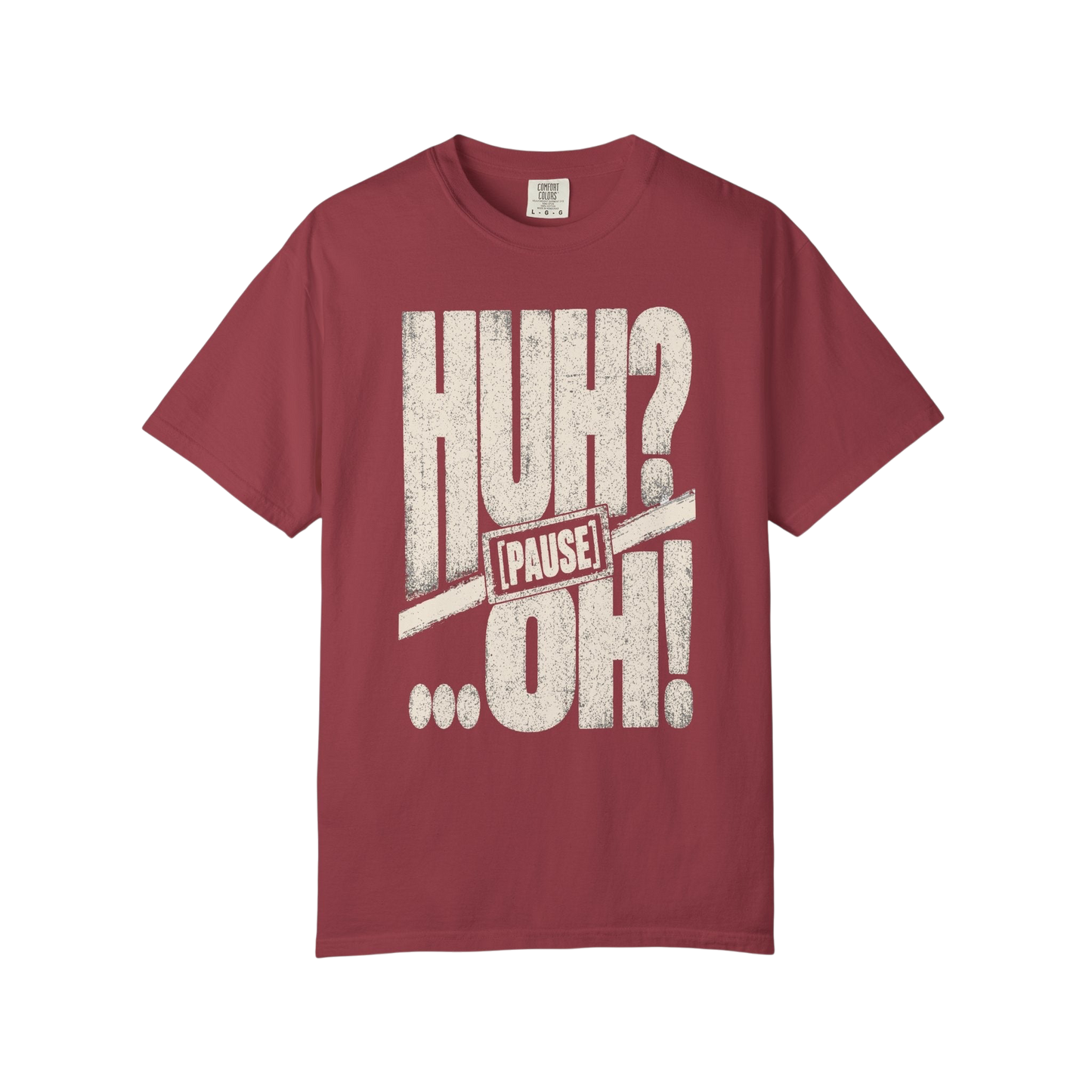 Huh? …Oh! Retro Graphic Tee – Funny Pause Text T-Shirt