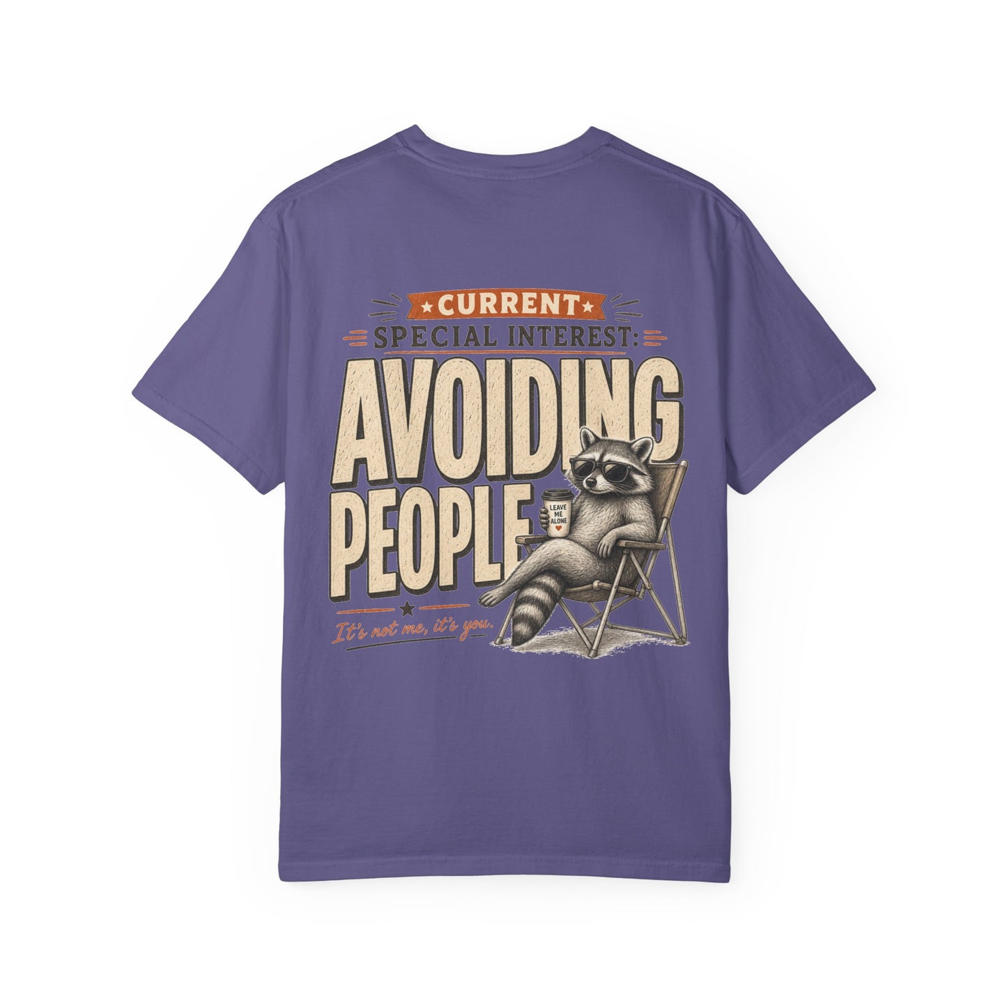 Avoiding People T-Shirt — Funny Raccoon 'Current Special Interest: Avoiding People' Graphic Tee BACK PRINT