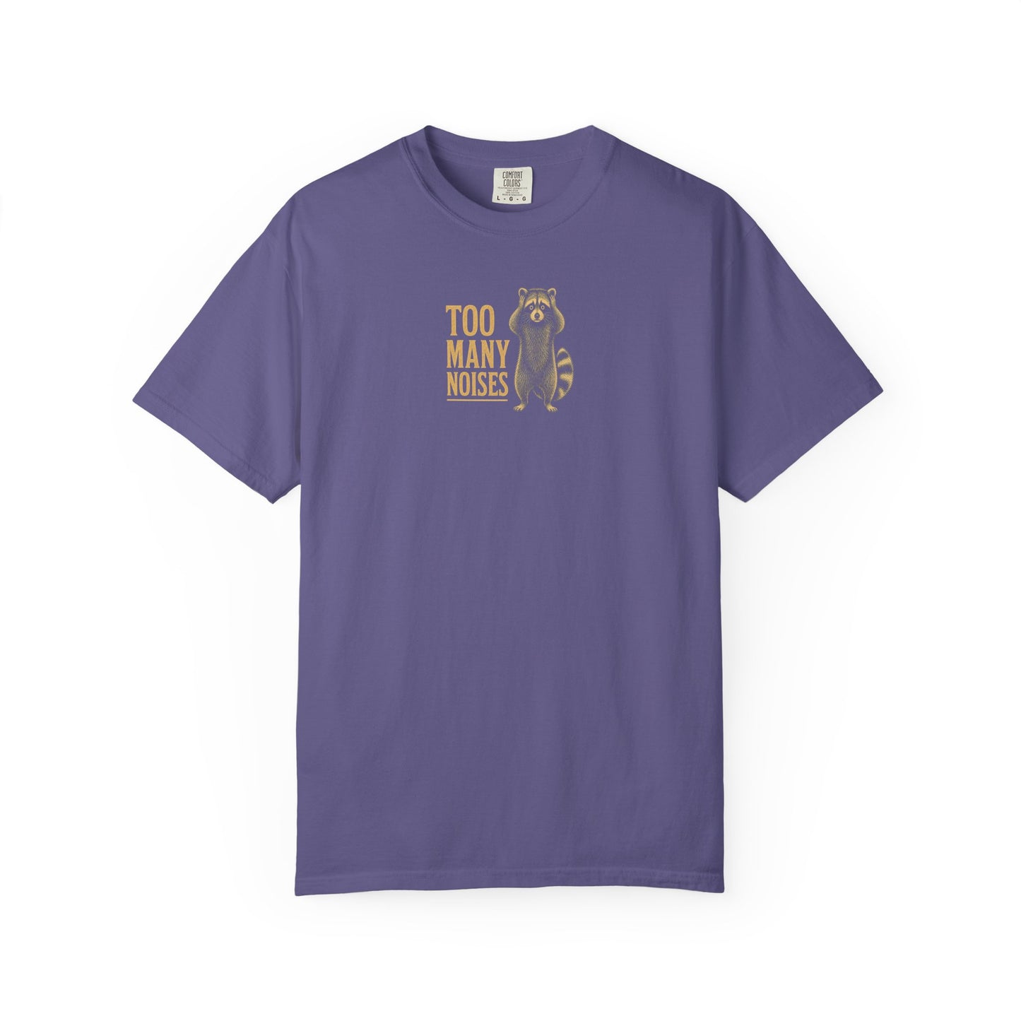 Too Many Noises Raccoon T-Shirt — Funny Relaxation Tee for Introverts